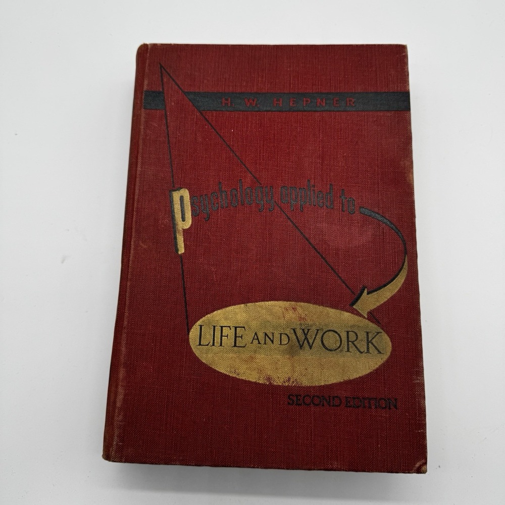 Psychology Applied to Life and Work Harry Walker Hepner 1950 Second Edition HB